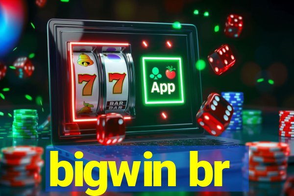 bigwin br